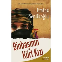 Binbaşının Kürt Kızı - Emine Şenlikoğlu - Mektup Yayınları