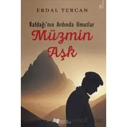Kafdağının Ardında Umutlar - Müzmin Aşk - Erdal Tercan - Karina Yayınevi