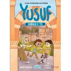 Yusuf Endülüste - İslam Şehirlerini Geziyorum - Adem Özköse - Timaş Gülce Çocuk