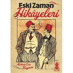 Eski Zaman Hikayeleri - Mehmet Can Kuyucu - Mavi Gök Yayınları