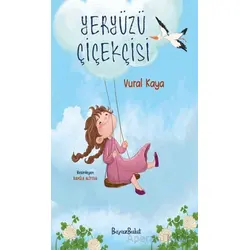 Yeryüzü Çiçekçisi - Vural Kaya - Beyaz Bulut Kitap