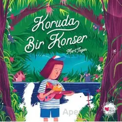 Koruda Bir Konser - Mert Tugen - Can Çocuk Yayınları