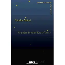 Mumlar Sonuna Kadar Yanar - Sandor Marai - Yapı Kredi Yayınları