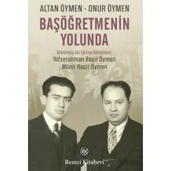 Başöğretmenin Yolunda - Onur Öymen - Remzi Kitabevi