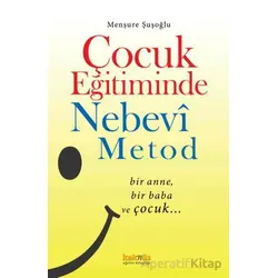 Çocuk Eğitiminde Nebevi Metot - Menşure Şuşoğlu - Kaknüs Yayınları