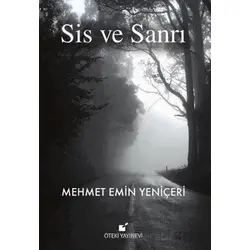 Sis ve Sanrı - Mehmet Emin Yeniçeri - Öteki Yayınevi
