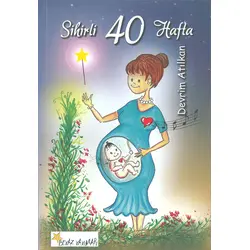 Sihirli 40 Hafta - Devrim Atılkan - Beyaz Yayınları