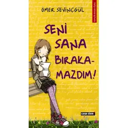 Seni Sana Bırakamazdım - Ömer Sevinçgül - Carpe Diem Kitapları