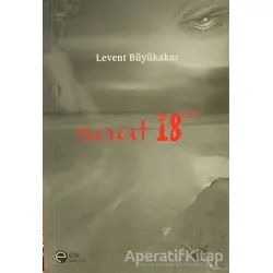 Saat 18.00 - Levent Büyükakar - Etik Yayınları