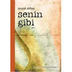 Senin Gibi - Murat Akbaş - Akvaryum Yayınevi