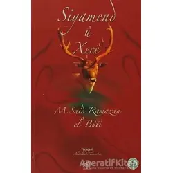 Siyamend u Xece - M. Said Ramazan el-Buti - Kent Işıkları Yayınları