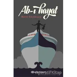 Ab-ı Hayat - Merve Küçüksarp - Epsilon Yayınevi