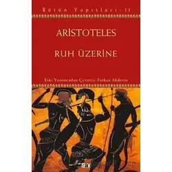 Ruh Üzerine - Aristoteles - Say Yayınları