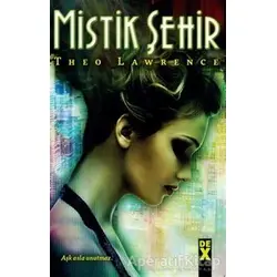 Mistik Şehir - Theo Lawrence - Dex Yayınevi