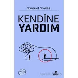 Kendine Yardım - Samuel Smiles - Hayat Yayınları