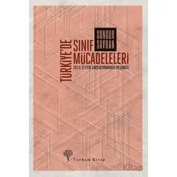 Türkiyede Sınıf Mücadeleleri Cilt 2 - Sungur Savran - Yordam Kitap