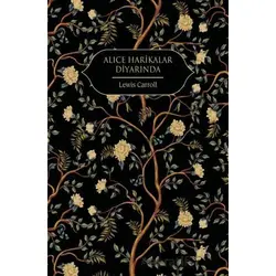 Alice Harikalar Diyarında - Lewis Carroll - Hep Kitap