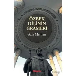 Özbek Dilinin Grameri - Aziz Merhan - BilgeSu Yayıncılık