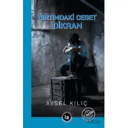 Sırtımdaki Ceset Dikran - Aysel Kılıç Karslı - La Kitap