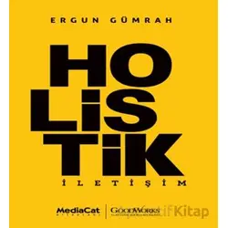 Holistik İletişim - Ergun Gümrah - MediaCat Kitapları