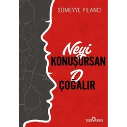 Neyi Konuşursan O Çoğalır - Sümeyye Yılancı - Yediveren Yayınları
