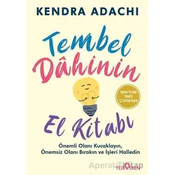 Tembel Dahinin El Kitabı - Kendra Adachı - Yediveren Yayınları