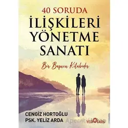 40 Soruda İlişkileri Yönetme Sanatı - Yeliz Arda - Yediveren Yayınları