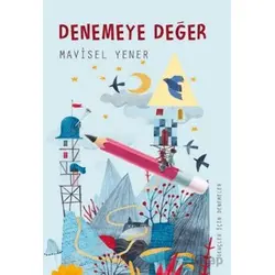 Denemeye Değer - Mavisel Yener - Tudem Yayınları
