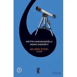 Bilimin Öteki Yüzü - Senai Demirci - İz Yayıncılık