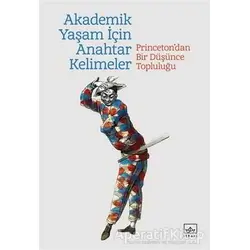 Akademik Yaşam İçin Anahtar Kelimeler - Kolektif - İthaki Yayınları