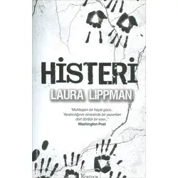 Histeri - Laura Lippman - Koridor Yayınları