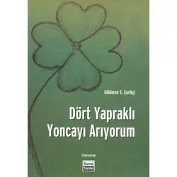 Dört Yapraklı Yoncayı Arıyorum - Sone Yayınları