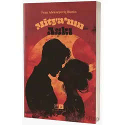 Mityanın Aşkı - İvan Alekseyeviç Bunin - Mirhan Kitap