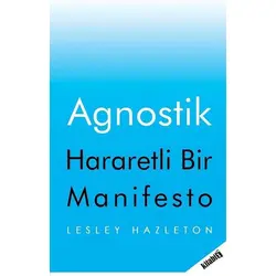 Agnostik Hararetli Bir Manifesto - Lesley Hazleton - Kitabix Yayınları