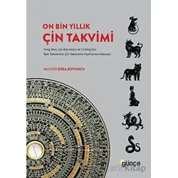 On Bin Yıllık Çin Takvimi - Master Esra Koyuncu - Günçe Yayınları