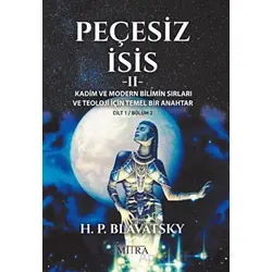 Peçesiz İsis 2 - Helena Petrovna Blavatsky - Mitra Yayınları