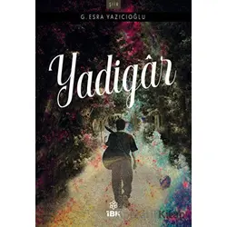 Yadigar - G. Esra Yazıcıoğlu - İBK - İz Bırakan Kalemler