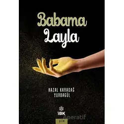 Babama Layla - Hazal Karadağ Yurdagül - İBK - İz Bırakan Kalemler
