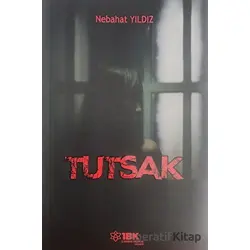 Tutsak - Nebahat Yıldız - İBK - İz Bırakan Kalemler