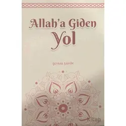 Allah’a Giden Yol - Şeyma Şahin - Ravza Yayınları