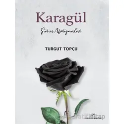 Karagül - Turgut Topçu - Milenyum Yayınları