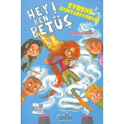 Hey! Ben Betüş Evreni Kurtarıyorum - Demet Türkmen - Oscar Yayınları
