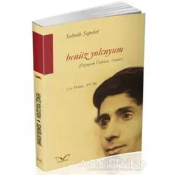 Henüz Yolcuyum - Sohrab Sepehri - Medakitap Yayınları