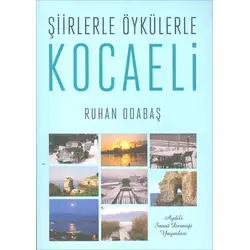 Şiirlerle Öykülerle Kocaeli - Ruhan Odabaş
