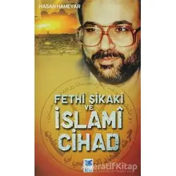 Fethi Şikaki ve İslami Cihad - Hasan Hameyar - Feta Yayıncılık