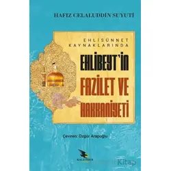 Ehli Sünnet Kaynaklarında Ehlibeytin Fazilet ve Hakkaniyeti
