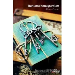 Ruhumu Konuşturdum - Ahsen Özcan - Pera Kitap