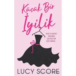 Küçük Bir İyilik - Lucy Score - Martı Yayınları