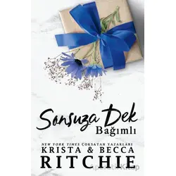 Sonsuza Dek Bağımlı - Krista & Becca Ritchie - Martı Yayınları