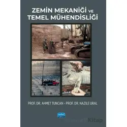 Zemin Mekaniği ve Temel Mühendisliği - Nazile Ural - Nobel Akademik Yayıncılık